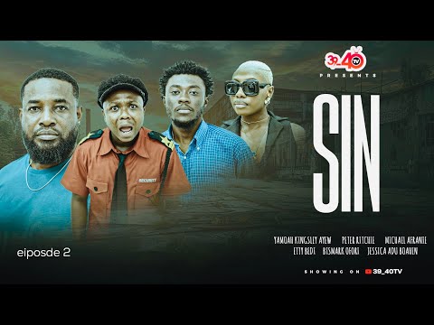 SIN❤️ 🔥EPISODE 2 Ft 39_40,PETER RITCHIE,KYEKYEKU,ETTY BEDI,KINGSLEY YAMOAH,JESSICA ADU BOAHEN,ELLA