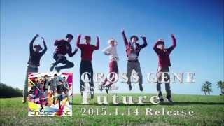 CROSS GENE - 「Future」発売前スポット
