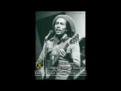 Bob Marley & The Wailers - Exodus / Kaya (Scratch Vocal Demos (Neville Garrick Source) REMASTERED