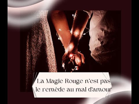 Trouver le Grand Amour : et si recourir à la Magie Rouge était le remède miracle ? #magie #amour