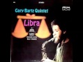 A FLG Maurepas upload - Gary Bartz Quintet - Libra - Jazz