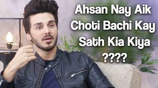 Ahsan Nay Aik Choti Bachi Kay Sath Aisa Kia Kiya? - Ahsan Khan Special video