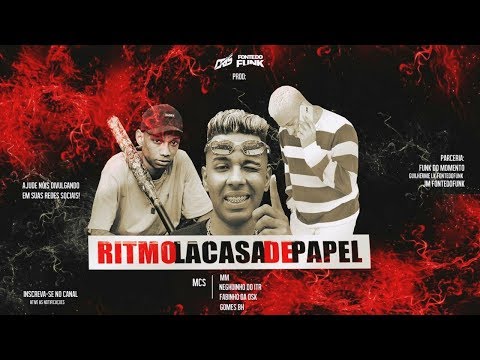 RITMO LA CASA DE PAPEL - MC MM, MC Neguinho ITR, MC Fabinho da Osk e Gomes BH (DJ Cris Fontedofunk)