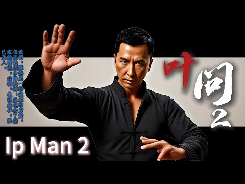 "Ip Man 02: Legend of the Grandmaster"​