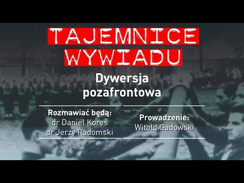 IPNtv: Tajemnice wywiadu. Dywersja pozafrontowa