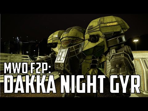 MWO: F2P - Ep 24 'Dakka Night Gyr'