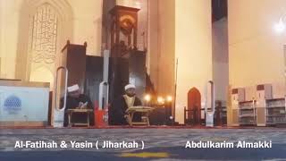 Download lagu Full Surah Al-Fatihah & Yasin (Jiharkah) Abdulkarim Almakki mp3 Download lagu Full Surah Al-Fatihah & Yasin (Jiharkah) Abdulkarim Almakki mp3