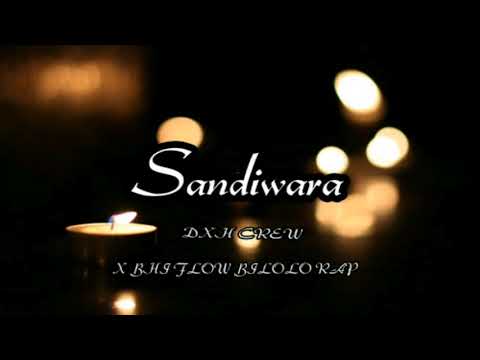 SANDIWARA  DXH CREW X BHI FLOW BILOLO RAP 2018