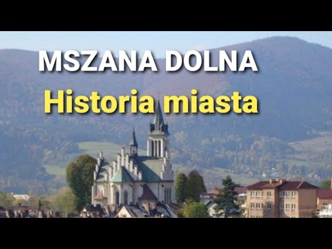 MSZANA DOLNA - otoczona górami.