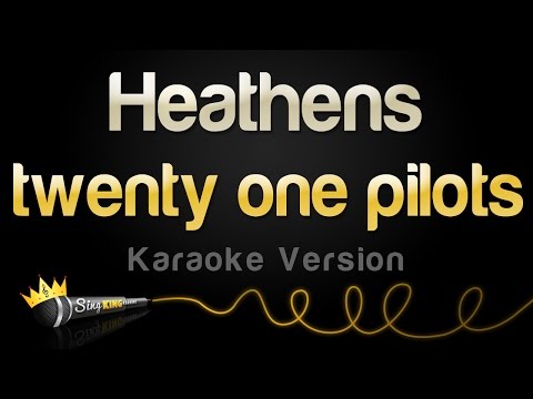 twenty one pilots - Heathens (from Suicide Squad) (Karaoke Version)