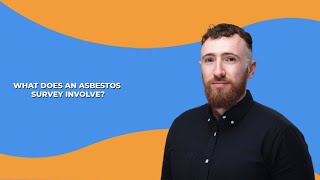 What Does an Asbestos Survey Involve?