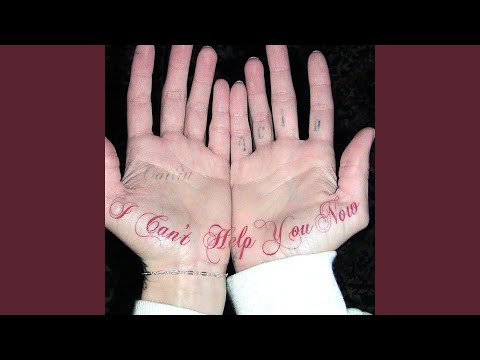 I Can't Help You Now