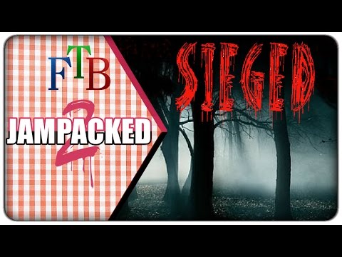 [First Look] FTB JamPacked 2 :: Sieged