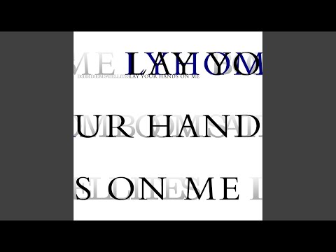 LAY YOUR HANDS ON ME のサムネイル