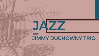 Jimmy Duchowny Trio no Café com Letras Savassi