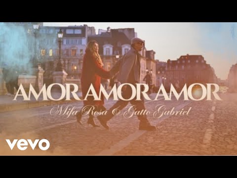 Mifa Rosa, Gatto Gabriel - Amor Amor Amor