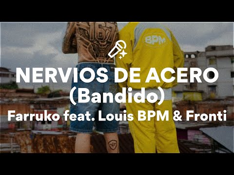 Farruko feat. Louis BPM & Fronti, NERVIOS DE ACERO (Letra/Lyrics)
