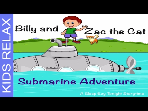 Kids Meditation ✿ Billy and Zac the Cat go on a Submarine ! - Kid's Relaxation Meditation Story