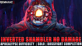 Inverted Shambler Boss Fight (No Damage Apocalypse Difficulty) [Remnant 2]