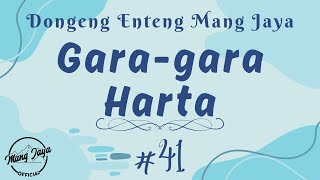Download lagu GARA-GARA HARTA 41, Dongeng Enteng Mang Jaya, Carita Sunda @MangJaya mp3