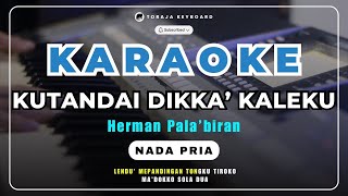 Download lagu KU TANDAI DIKKA' KALEKU - NADA PRIA || Herman Pala’biran, Karaoke Lagu Toraja (Lirik Berjalan) mp3 Download lagu KU TANDAI DIKKA' KALEKU - NADA PRIA || Herman Pala’biran, Karaoke Lagu Toraja (Lirik Berjalan) mp3