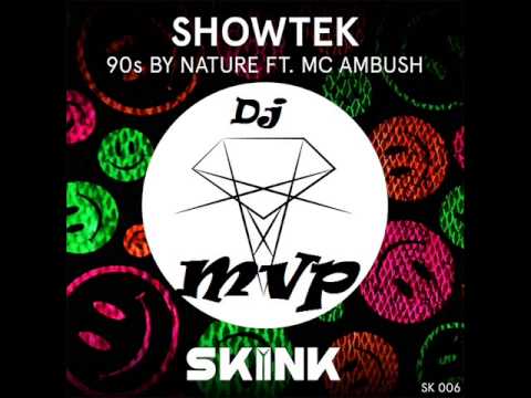 Showtek F.t MC Ambush - 90´s By Nature ( Dj Mvp Latin House )