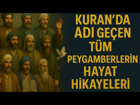 The Life Stories of All the Prophets Mentioned in the Qur'an