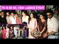 Tu Hi Re Dil Mein Launch Event Priyanshi Abrar Qazi Simran Others Express Their Excitement