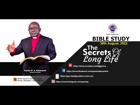 Wednesday Bible Study | Topic : THE SECRETS OF LONG LIFE. | 30th August, 2023.
