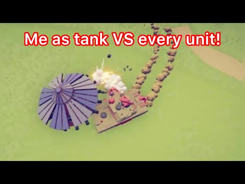Tabs: Me As Tank VS Every Unit