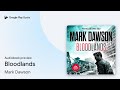 Bloodlands by Mark Dawson · Audiobook preview