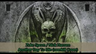 Zeke Sporn, Nick Hansen - Another Day To Die - Overkill cover