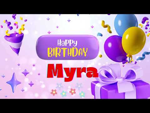 Happybirthday Myra  / Myra happybirthday to you Birthday wish song