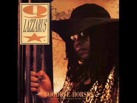 Q Lazzarus - Goodbye Horses (Extended Version)