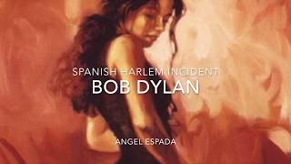 Spanish Harlem Incident by Bob Dylan/Cover by Angel Espada