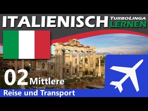 Italienisch lernen für Mittlere, Reise und Transport 02