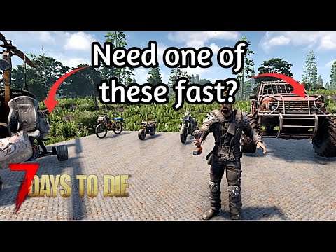 How to get a Vehicle FAST in 2.0 | 7 Days to Die