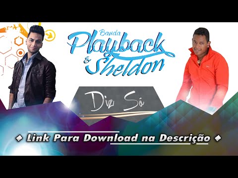 Banda Playback & Sheldon - Diz Só