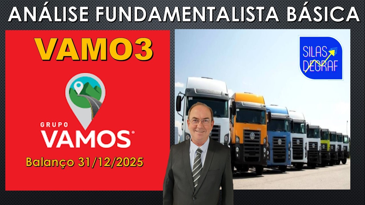 VAMO3 - VAMOS S/A. ANÁLISE FUNDAMENTALISTA BÁSICA. PROF. SILAS DEGRAF. BALANÇO 31/12/2025