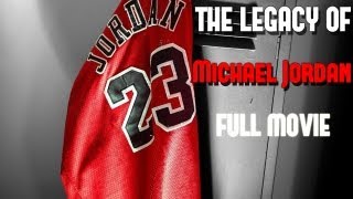 "The Legacy Of Michael Jordan"  Full Movie