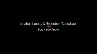 Baby You Know - Jessica Lucas And Brandon T.Jackson With Lyric [1080p HD]