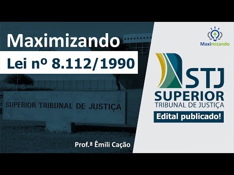 Maximizando STJ -  Lei nº 8.112/1990 - Aula 01.