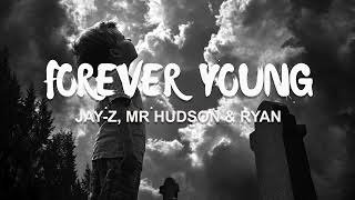 Jay-z, Mr Hudson &amp; Ryan - Forever Young (Remix)