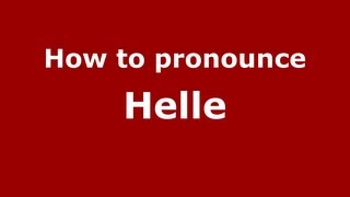 How to pronounce Helle