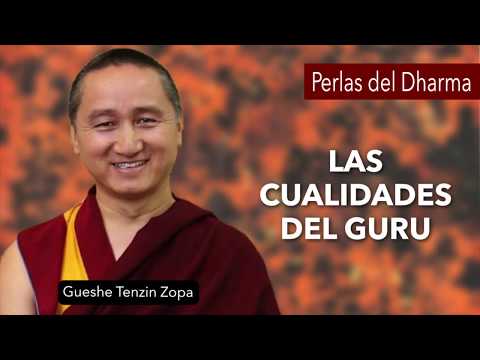 Gueshe Tenzin Zopa · Las cualidades del Guru