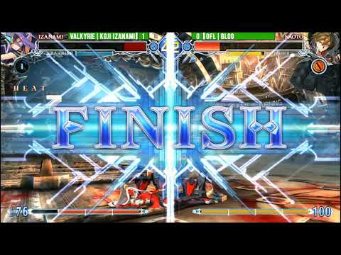 Final Round 2018: BB:CF: Valkyrie | Koji Izanami vs OFL | Bloo