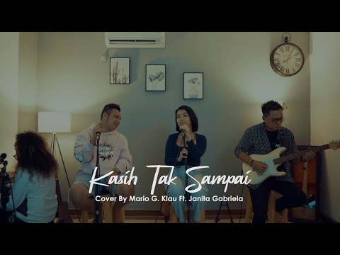 Kasih Tak Sampai - Padi | Cover Mario G. Klau Ft. Janita Gabriela [LOUD LINE MUSIC]