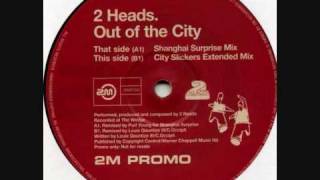 2 Heads - Out Of The City (City Slickers Extended Mix)