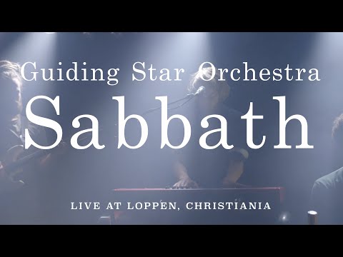 GUIDING STAR ORCHESTRA - SABBATH (LIVE @ LOPPEN, CHRISTIANIA)