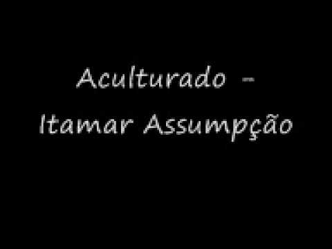 Aculturado - Itamar Assumpção
